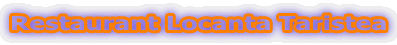 Restaurant Locanta Taristea