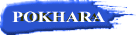 POKHARA